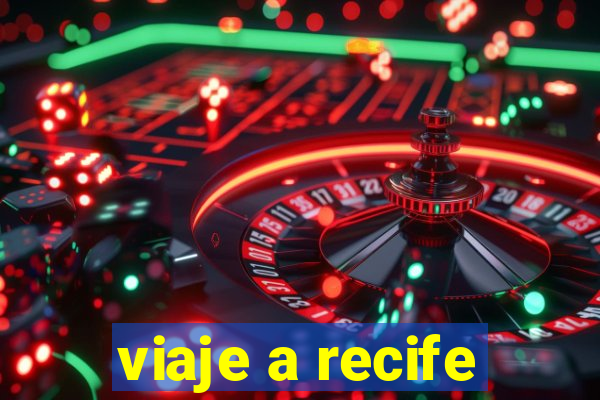 viaje a recife